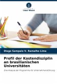 Profil der Kostendisziplin an brasilianischen Universitäten Profil der Kostendisziplin an brasilianischen Universitäten