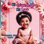 My Grandbaby My Love