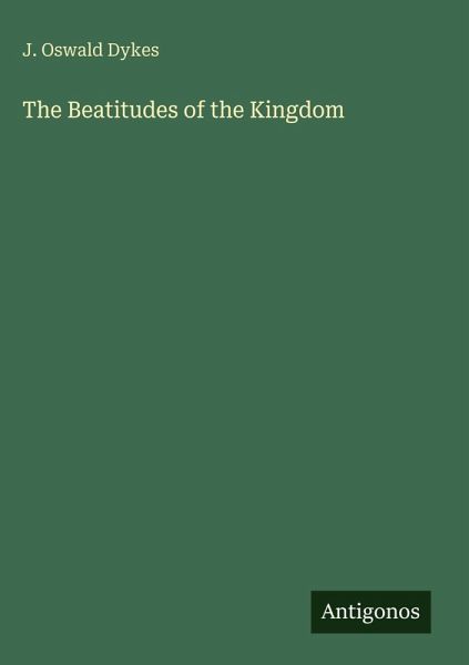 The Beatitudes of the Kingdom The Beatitudes of the Kingdom