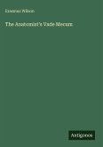 The Anatomist's Vade Mecum