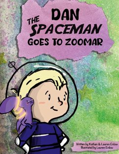 Dan The Spaceman Goes To Zoomar - Enlow, Lauren; Enlow, Nathan
