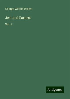 Jest and Earnest - Dasent, George Webbe