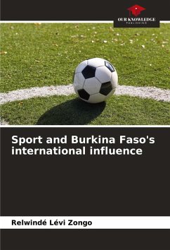 Sport and Burkina Faso's international influence - ZONGO, Relwindé Lévi Sport and Burkina Faso's international influence - ZONGO, Relwindé Lévi