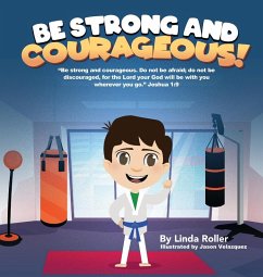 Be Strong and Courageous! - Roller, Linda