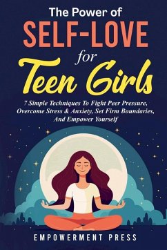 The Power of Self-Love for Teen Girls - Press, Empowerment