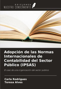 Adopción de las Normas Internacionales de Contabilidad del Sector Público (IPSAS) - Rodrigues, Carla; Alves, Teresa