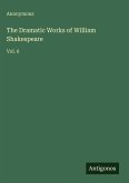 The Dramatic Works of William Shakespeare