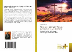 Cover Pèlerinage Spirituel: Voyage au C¿ur de la Vie Éternelle