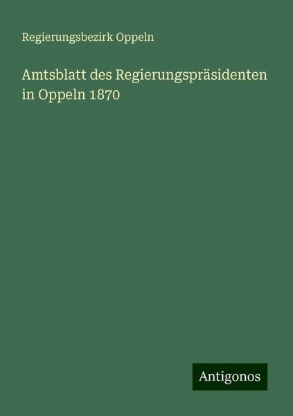 Amtsblatt des Regierungspräsidenten in Oppeln 1870