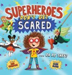 Superheroes Don't Get Scared... Or Do They?