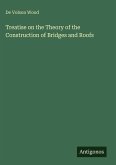 Treatise on the Theory of the Construction of Bridges and Roofs Treatise on the Theory of the Construction of Bridges and Roofs