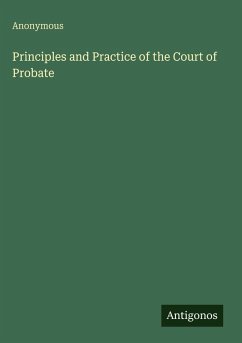 Cover Principles and Practice of the Court of Probate