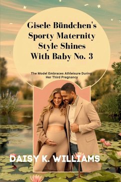 Gisele Bündchen's Sporty Maternity Style Shines With Baby No. 3 - Williams, Daisy K.