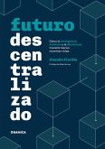 Futuro Descentralizado Futuro Descentralizado