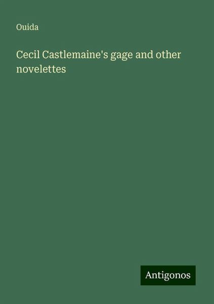Cecil Castlemaine's gage and other novelettes