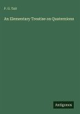 An Elementary Treatise on Quaternions