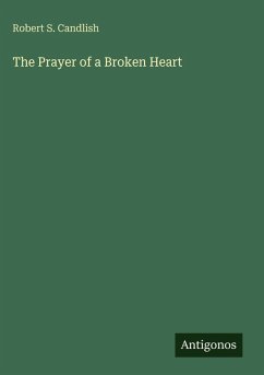 The Prayer of a Broken Heart - Candlish, Robert S.