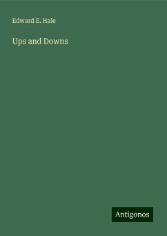 Ups and Downs - Hale, Edward E.
