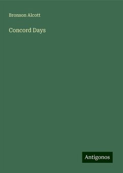 Concord Days - Alcott, Bronson