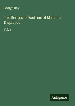 Cover The Scripture Doctrine of Miracles Displayed