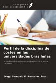 Perfil de la disciplina de costes en las universidades brasileñas Perfil de la disciplina de costes en las universidades brasileñas
