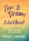 How to Dream Workbook How to Dream Workbook