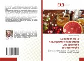 L'abandon de la naturopathie et pourtant une approche socioculturelle L'abandon de la naturopathie et pourtant une approche socioculturelle