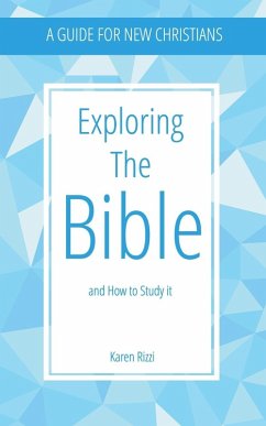 Exploring the Bible and How to Study It - Rizzi, Karen
