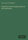 Prophecies and the Prophetic Spirit in the Christian Era