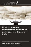 El espacio como construcción de sentido en El caso de Chácara Chão