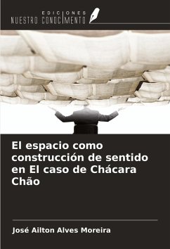 El espacio como construcción de sentido en El caso de Chácara Chão - Alves Moreira, José Ailton