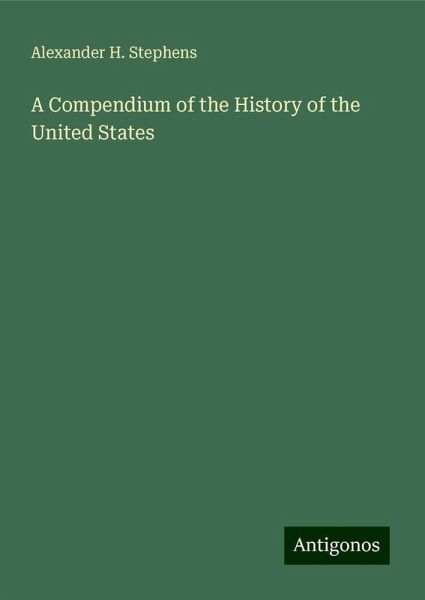 A Compendium of the History of the United States A Compendium of the History of the United States