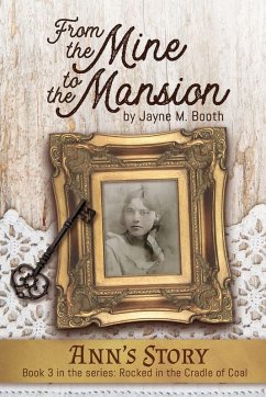 From the Mine to the Mansion - Booth, Jayne M. From the Mine to the Mansion - Booth, Jayne M.