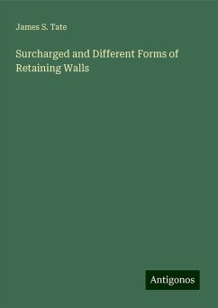Surcharged and Different Forms of Retaining Walls - Tate, James S.