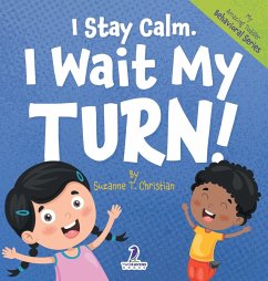 I Stay Calm. I Wait My Turn! - Christian, Suzanne T.; Ravens, Two Little