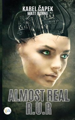 Almost Real - R.U.R - ¿Apek, Karel; Borne, Matt