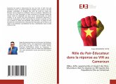 Rôle du Pair-Éducateur dans la réponse au VIH au Cameroun Rôle du Pair-Éducateur dans la réponse au VIH au Cameroun