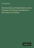 The Parochial and Family History of the Parishes of Forrabury and Minster in the County of Cornwall