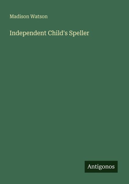 Independent Child's Speller
