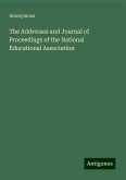 The Addresses and Journal of Proceedings of the National Educational Association