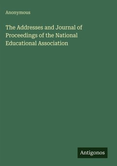 Cover The Addresses and Journal of Proceedings of the National Educational Association