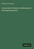 A Descriptive Treatise on Mathematical Drawing Instruments