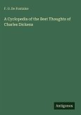 A Cyclopedia of the Best Thoughts of Charles Dickens
