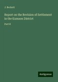 Report on the Revision of Settlement in the Kumaon District Report on the Revision of Settlement in the Kumaon District
