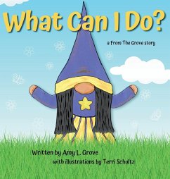 What Can I Do? a From The Grove story - Grove, Amy L