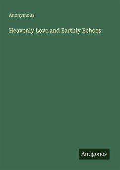 Cover Heavenly Love and Earthly Echoes