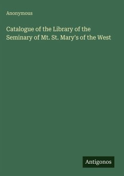 Cover Catalogue of the Library of the Seminary of Mt. St. Mary's of the West