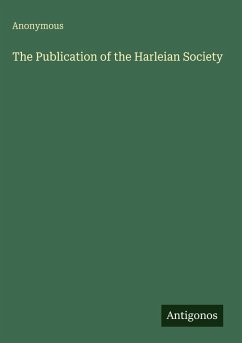 Cover The Publication of the Harleian Society
