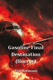 Gasoline Final Destination (Horror) Gasoline Final Destination (Horror)