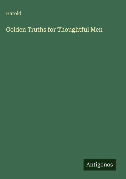 Golden Truths for Thoughtful Men
